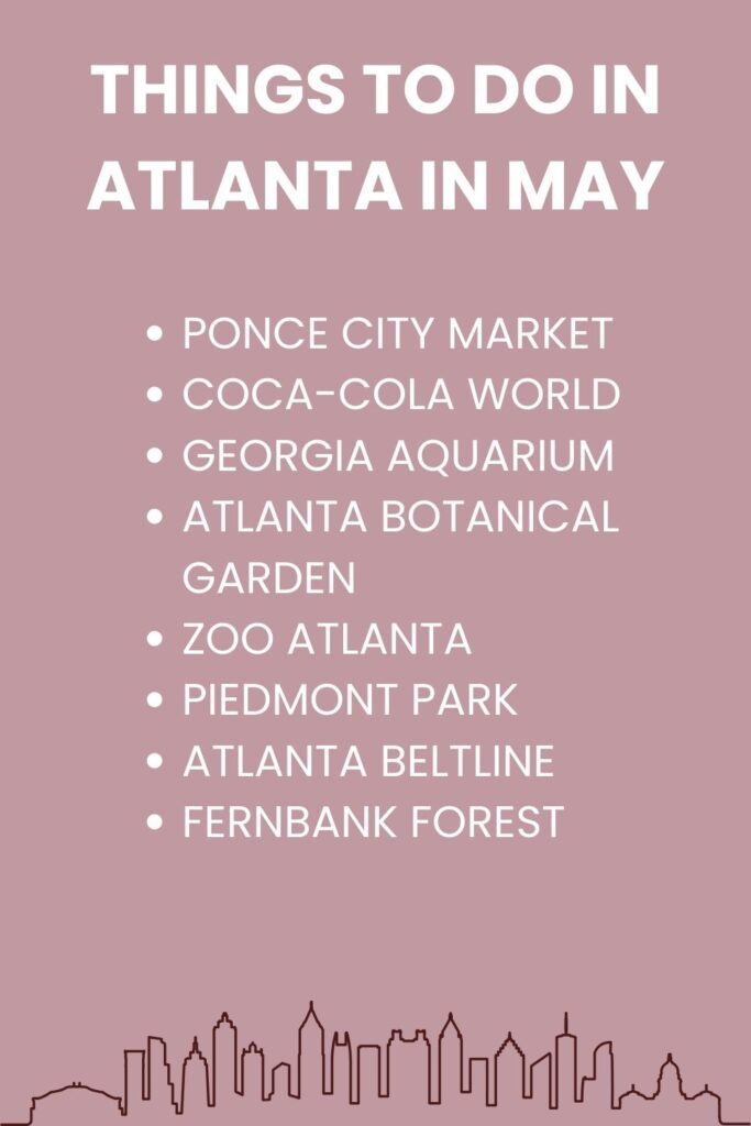 image that reads "things to do in Atlanta in May" with a list of top places to visit in Atlanta