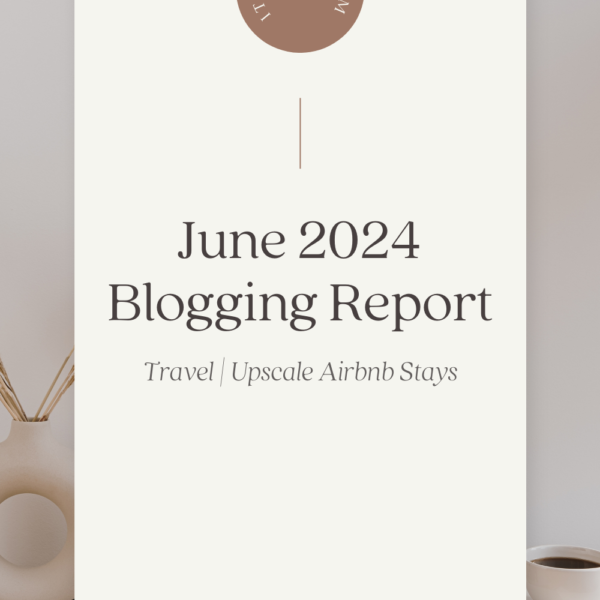 June 2024 Travel Blogging Report