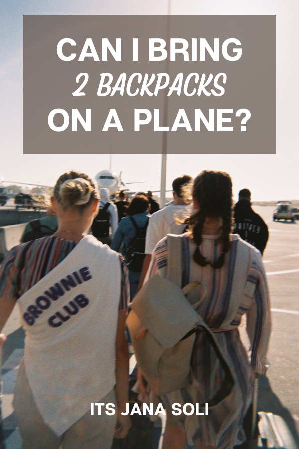 Image of 2 women boarding a plane with words about that read can i bring 2 backpacks on a plane?