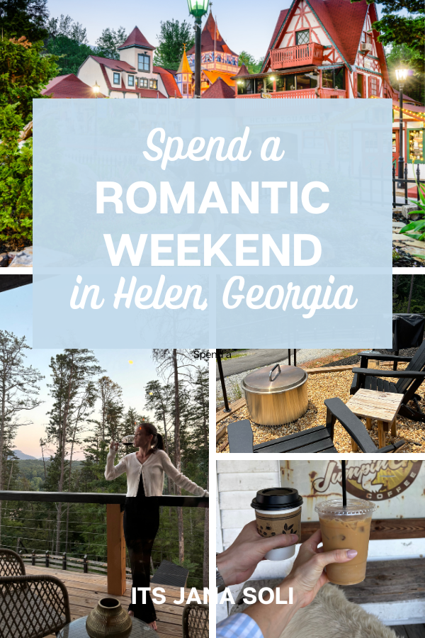 Pinterest collage image for Helen GA romantic weekend itinerary article on itsjanasoli.com featuring images of Helen GA