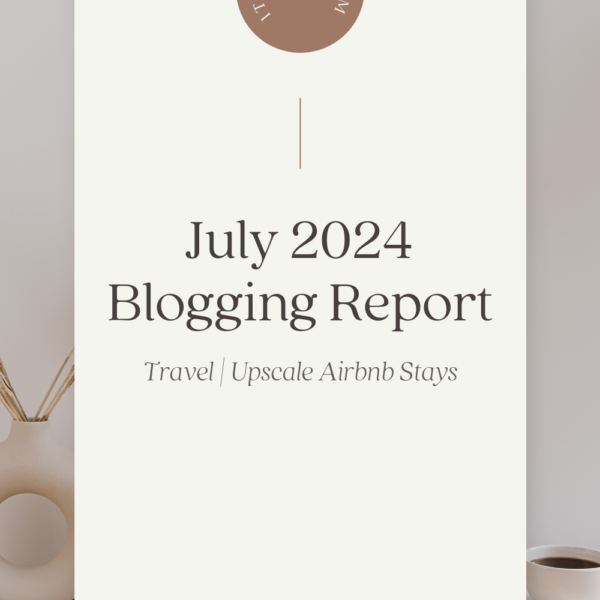 July 2024 Travel Blogging Report