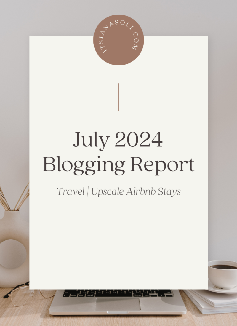 July 2024 Travel Blogging Report